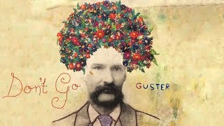 Miniatura de vídeo de "Guster - "Don't Go" [Official Audio]"