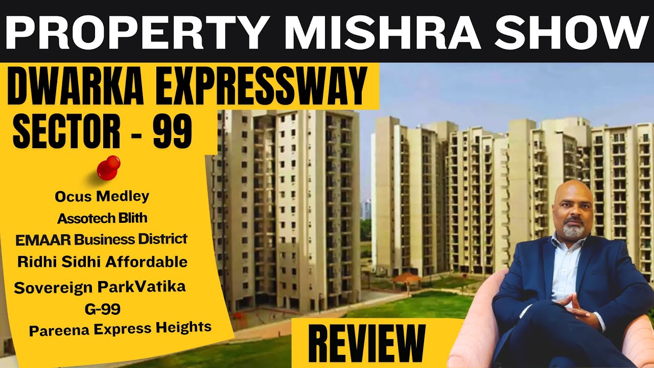 Sector 99 Gurgaon Ultimate Real Estate Review Property Mishra Show sector-99-gurgaon-ultimate-real-estate-review-property-mishra-show