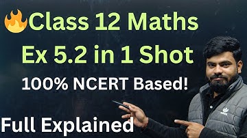 Continuity & Differentiability Ex 5.2 | Class 12 in One Shot | NCERT Solution ONE SHOT 🔥🔥