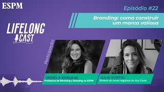 O que é branding - Lifelong Cast 22