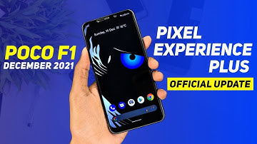 (Stable) Pixel Experience Plus Official For Poco F1 | Android 11 | December 2021 Security Update