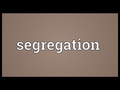 Segregation Meaning