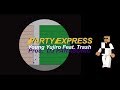 Young Yujiro ft. Trash (BOIL RHYME)/ Party Express (Prod. DJ PANASONIC) [Official Anime Music Video]