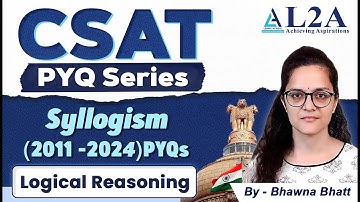 CSAT PYQs(Topic-Wise) - Syllogism (2011-2024) |  UPSC CSE Prelims 2025 | L2A IAS #upsc2025 #upsc