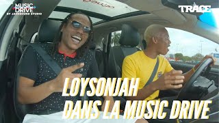 LOYSONJAH dans la Music Drive #MusicDrive