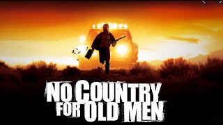 The Making of  - &#39;No Country for Old Men&#39;