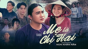 [OFFICIAL MV] Mẹ Là Chị Hai - Non Khăn Rằn | Góc Sáng Tác | Hai ở đâu, đêm Cà Mau nước lũ...