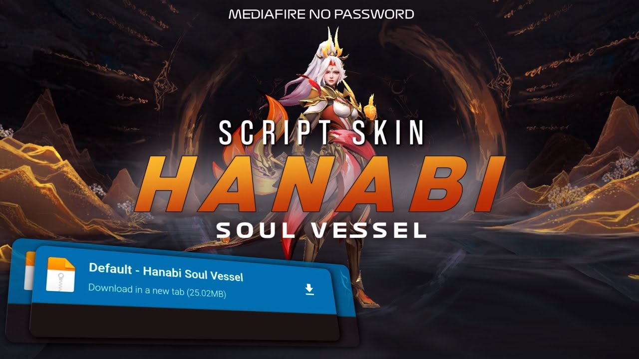 Script Hanabi Soul vessel "Vessel Of Rage" Mediafire No Password || Mobile Legends Bang Bang ||