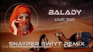 Arabic Remix - Balady ( Snayper Swiyt Remix ) ريمكس عربي