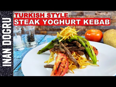 TURKISH STYLE STEAK YOGHURT ÇÖKERTME KEBAB 