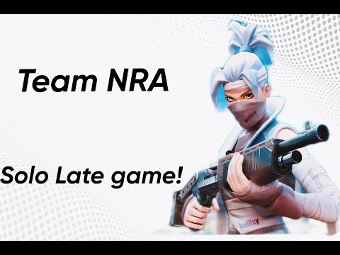 Team NRA | დავბრუნდით | Solo Late Game Costums !! !!! 7k Vbuck Giveway Next Week ? !!