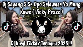 Download Lagu DJ SAYANG S SE OPO SELAWASE YO MUNG KOWE ( VICKY PRAZ ) - DJ TIKTOK TERBARU 2025 ! MP3 Download Lagu DJ SAYANG S SE OPO SELAWASE YO MUNG KOWE ( VICKY PRAZ ) - DJ TIKTOK TERBARU 2025 ! MP3