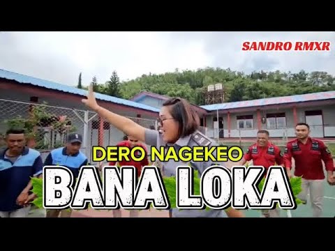 BANA LOKA - DERO NAGEKEO REMIX  TERBARU AKHIR TAHUN  Sandro Rmxr
