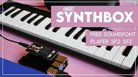 sMart SYNTHBOX soundfont player (sfz), Minidexed & Samplerbox with Raspberry and Pirate Audio