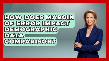 How Does Margin Of Error Impact Demographic Data Comparison? - Demographic Data Answers