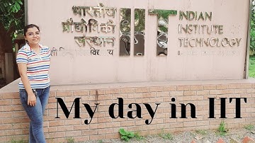 My Day in IIT (INSIDERS) - By Chetna Biswas
