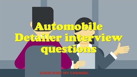 Automobile Detailer interview questions