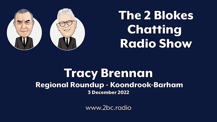 Tracy Brennan - Regional Roundup - Koondrook-Barham