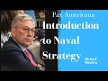 Pax Americana Ep. 3: Introduction to Naval Strategy and why it's more Interesting than you think