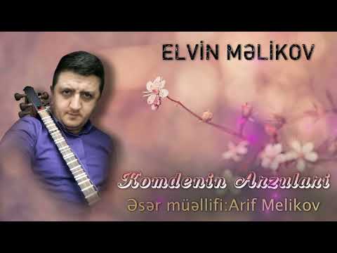 Elvin Melikov - Komdenin Arzulari (Eser Muellifi: Arif Melikov) Yeni İfa