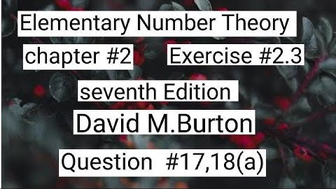 Elementary number theory #exercise#question17,18(a) #solution #mathmatics #david M.burton