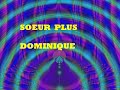 Soeur Plus - Dominique