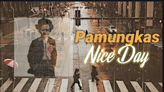 Pamungkas - Nice Day (Lirik dan Terjemahan)