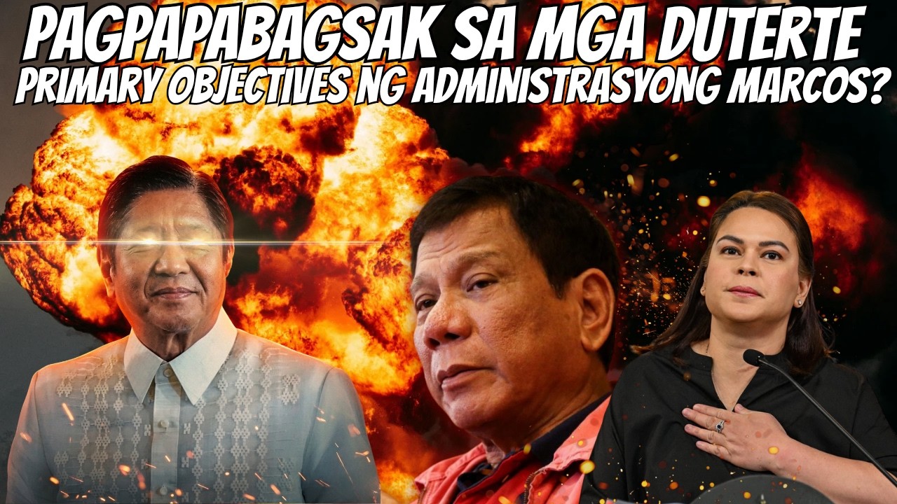 Pagpapabagsak Sa Mga Duterte Pangunahing Layunin Ng Administrasyong Marcos?