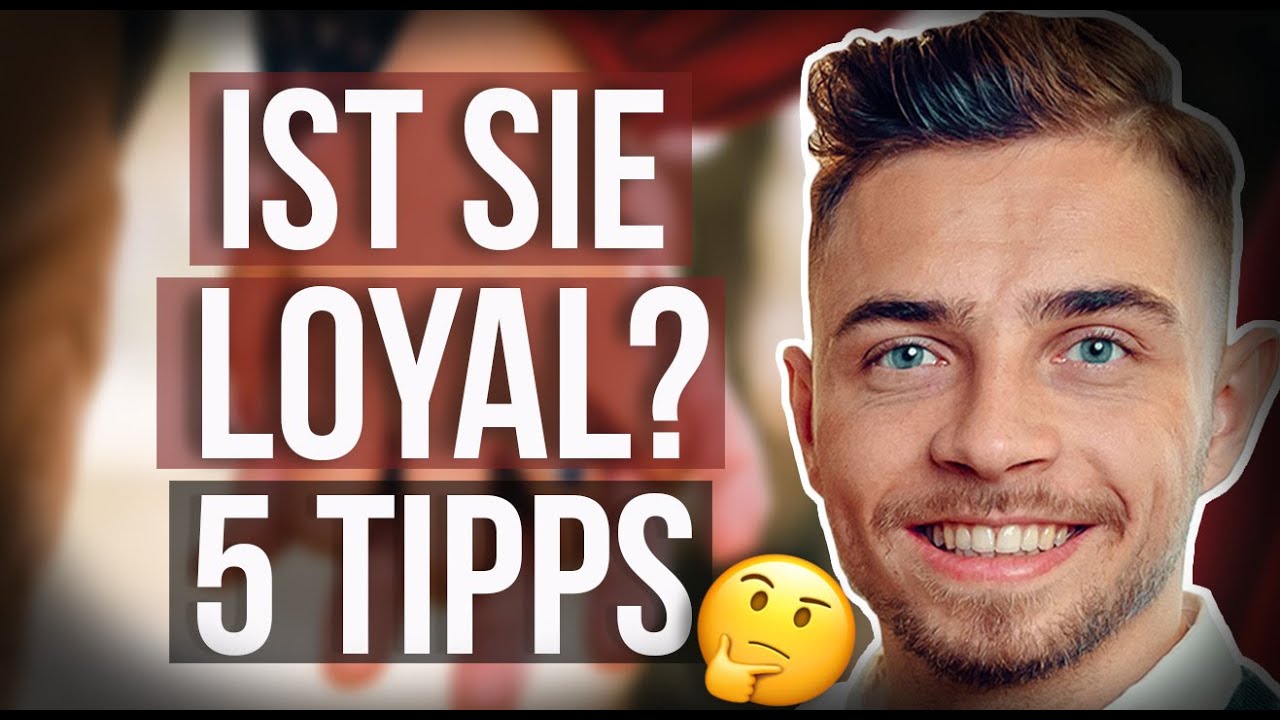 5 TRICKS um zu ERKENNEN ob SIE LOYAL ist - für vielbeschäftigte Männer - YouTube