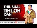 Thil Sual Tih Loh Dan | Frederick Lalrindika | Bethel Ministry