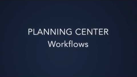 Planning Center: Workflows