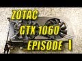 ZOTAC GTX1060. Episode I: Новая надежда