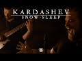 Kardashev - Snow-Sleep (OFFICIAL VIDEO)