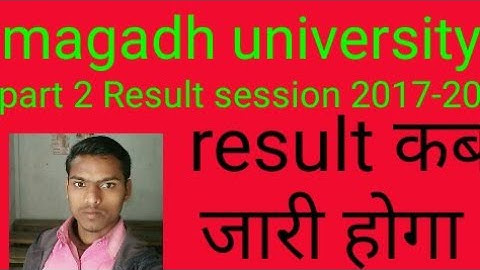 Magadh university part 2 result date 2020, mu bodhgaya part 2 result 2020 Sandeep sir