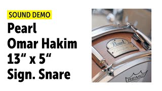 Pearl | 13"x 5" Omar Hakim Sign Snare | Sound Demo (no talking)