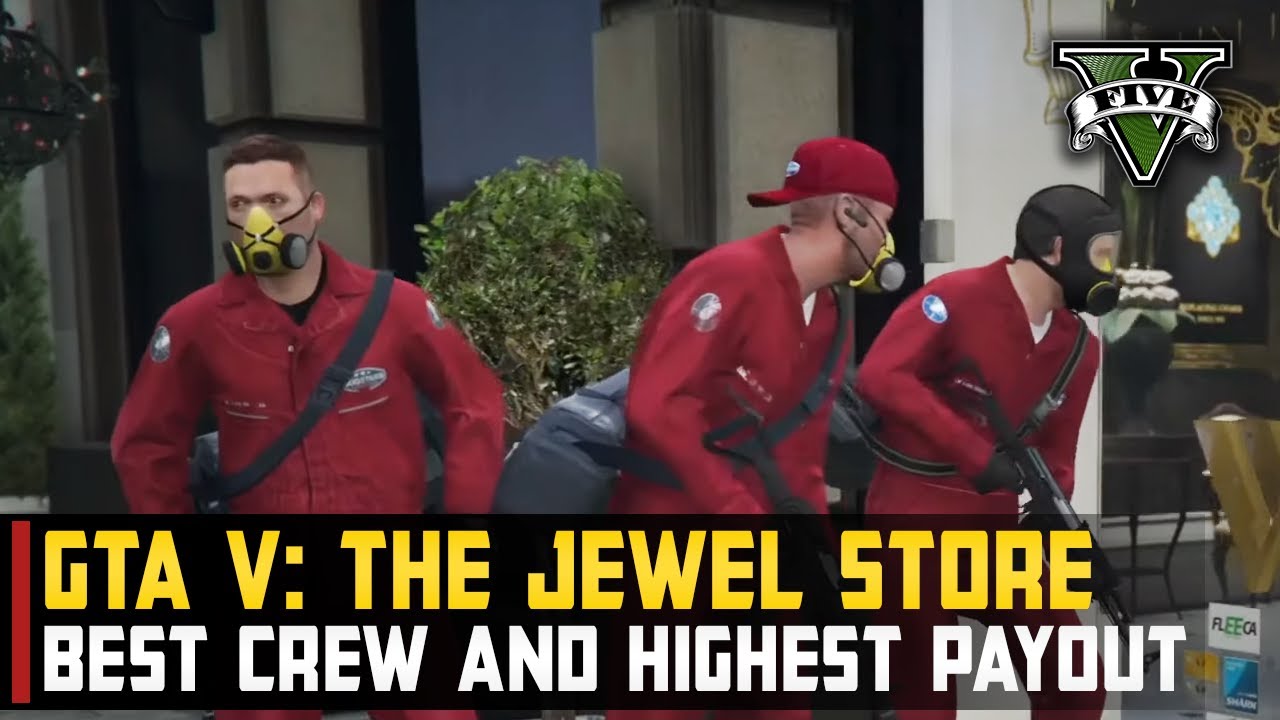 GTA 5 HEIST 1 The Jewel Store Best Crew and Highest Payout YouTube