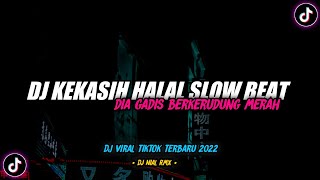 Dj Kekasih Halal Slow Beat Remix Viral TikTok Terbaru 2022 Full Bass