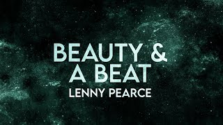 Lenny Pearce - Beauty and a Beat (Lyrics) [Extended] Remix