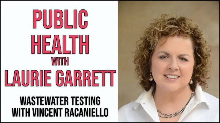 Public Health with Laurie Garrett: Wastewater Test...