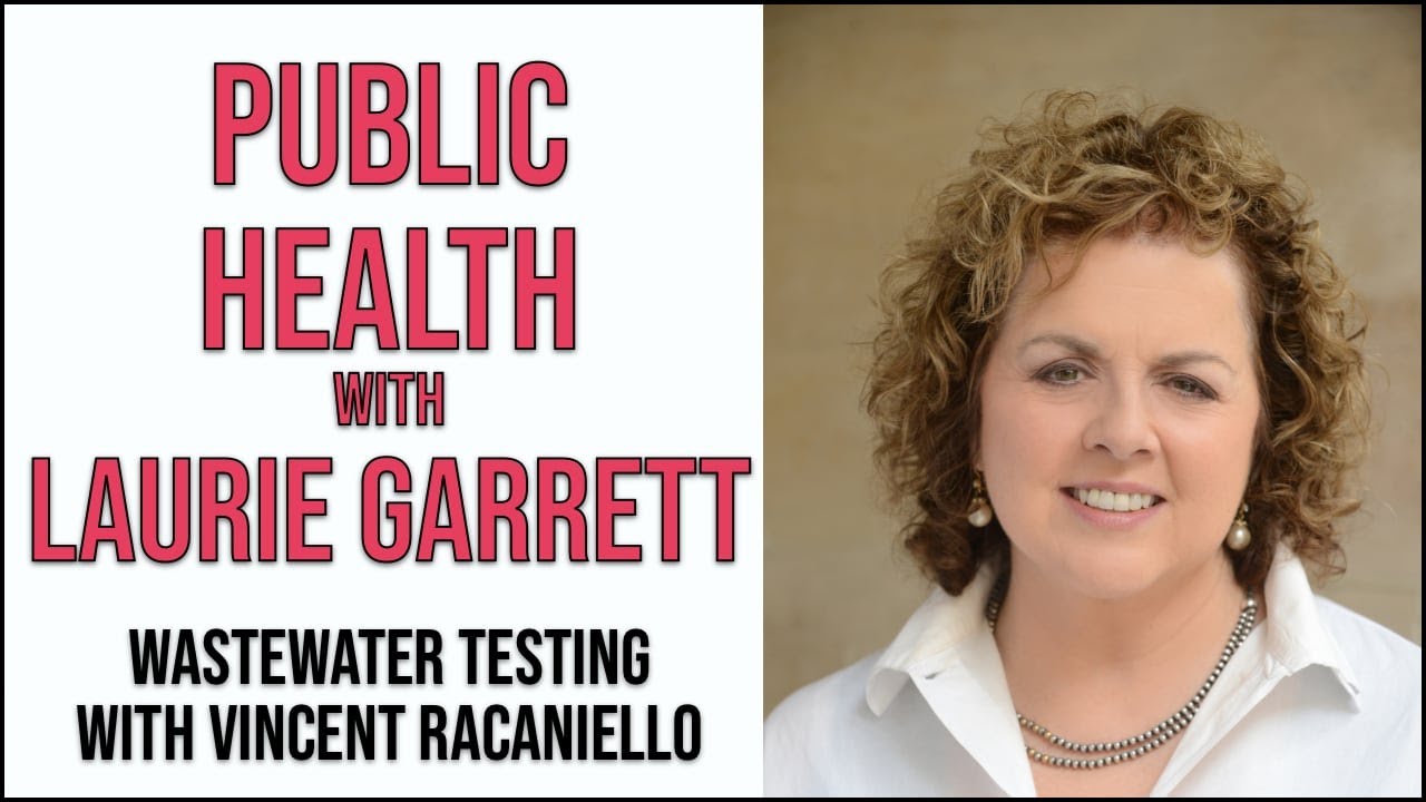Public Health with Laurie Garrett Wastewater Testing YouTube