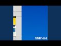 Stillness