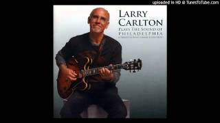 Video thumbnail of "Larry Carlton - Plays the sound of the Philadelphia - Could it be I'm falling love"