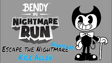 "Escape the Nightmare" Bendy Nightmare Run Song (Nightcore)