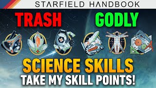 Science is Sick BUT... | Science Skills Analysis & Tier List | Starfield Handbook