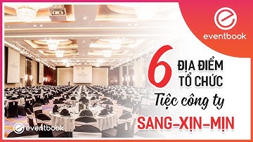 Note ngay 6 địa điểm tổ chức tiệc tất niên sang - xịn - mịn tại Hà Nội