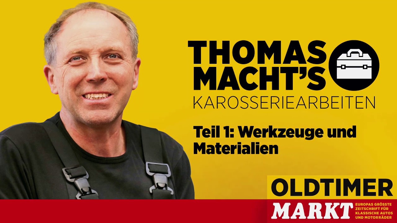Thomas macht’s, Grundkurs Karosserie, Teil 1: Werkzeuge und Materialien