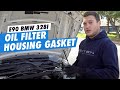 DIY how to replace oil filter housing gaskets on E9x BMW 328i 2007-2012