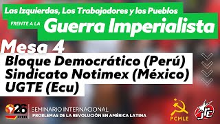 Mesa 4 🌎⭐ Seminario SIPRAL 2022. Bloque Democratico Perú, SUT-NOTIMEX México, UGTE