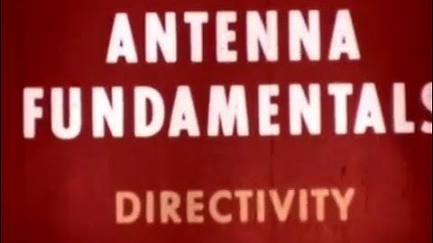 Antenna Fundamentals - Directivity (1959)