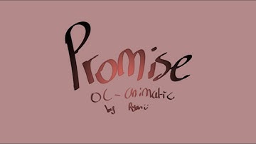 Promise [Oc Animatic]